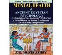 Muata Ashby Mental Health & ANCIENT EGYPTIAN PSYCHOLOGY (Tascabile)