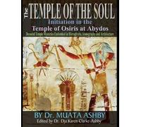 Muata Ashby Temple of the Soul Initiation Philosophy in the Temple o (Tascabile)