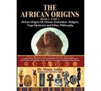 Muata Ashby The African Origins of African Civilization, Mystic Reli (Tascabile)
