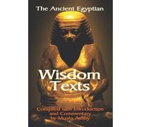Muata Ashby The Ancient Egyptian Wisdom Texts (Tascabile)