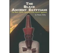 Muata Ashby The Black Ancient Egyptians (Tascabile)