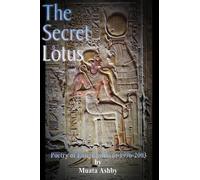 Muata Ashby The Secret of the Blooming Lotus (Tascabile)