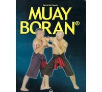 Muay Boran. L'arte guerriera tradizionale siamese