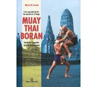Muay Thai Boran. L'arte marziale dei re. Tecniche segrete. Ediz. italiana e inglese