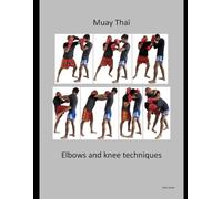 Muay Thaï - Elbows and knees techniques