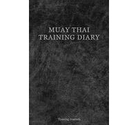 Muay Thai Training Diary: Training journal/diary/log