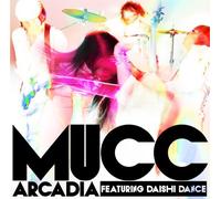 MUCC - ARCADIA FEATURING DAISHI DANCE(regular)