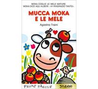Mucca Moka e le mele. Ediz. a colori