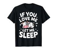 Mucca se mi ami lasciami dormire Maglietta