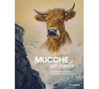 Mucche in volo. Con opuscolo didattico