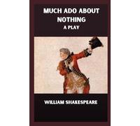 Much Ado About Nothing A PLAY