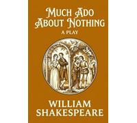 Much Ado About Nothing: A PLAY