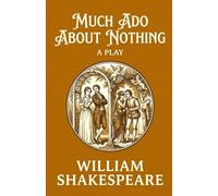 Much Ado About Nothing: A PLAY