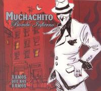 Muchachito Bombo Infierno - Vamos Que Nos Vamos
