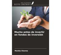 Mucho antes de invertir en fondos de inversión