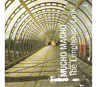 Mucho Macho - The Limehouse Link