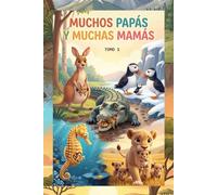 Muchos papás y muchas mamás: TOMO 1