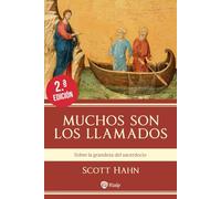 Muchos son los llamados: Sobre la grandeza del sacerdocio
