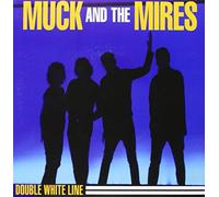 Muck And The Mires - Double White Line