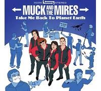 Muck And The Mires - Take Me Back To Planet Earth