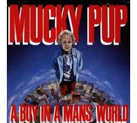Mucky Pup - A Boy in a Man'S World