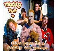 Mucky Pup - Five Guys In A Really Hot Garage