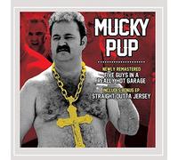 Mucky Pup - Five Guys in a Really Hot Garage/Straight Outta Je