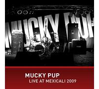 Mucky Pup - Mucky Pup Live At Mexicali