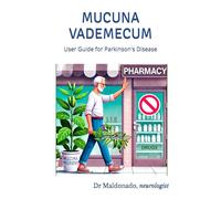 MUCUNA VADEMECUM: User Guides for Parkinson's Disease