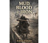 Mud, Blood & Iron