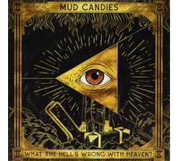 Mud Candies What the Hell's Wrong With Heaven? (Vinyl LP) 12" Album