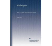 Mud & guts: a look at the common soldier of the American revolution