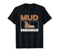 Mud Is My Moisturizer Divertente Geotecnica Ingegneria Amanti Maglietta
