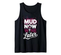 Mud Now Wine Later | Fango Run per donne Ragazze Mud Run Canotta