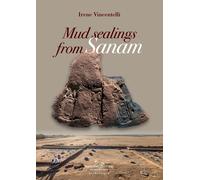 Mud sealings from Sanam - [Gangemi Editore]