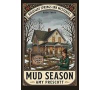 Mud Season: When the Ground Thaws, the Truth Rises with It: 3
