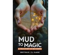 Mud to Magic