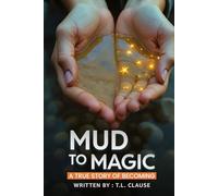 Mud to Magic