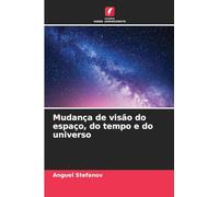 Mudança de visão do espaço, do tempo e do universo