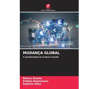 MUDANÇA GLOBAL: A transformação do comércio mundial