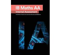 Mudassir Mehmood Alex IB Math AA [Analysis and Approaches] Internal (Tascabile)