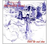 Mudcreek Road - Until The Mud Dries