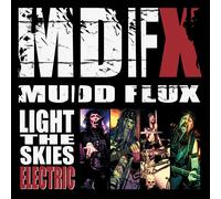 MUDD FLUX Light The Skies Electric (CD)