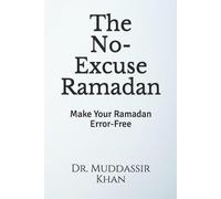 Muddassir Khan The No-Excuse Ramadan (Tascabile) Better Ramadan