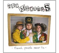 Mudders - French People Never Lie