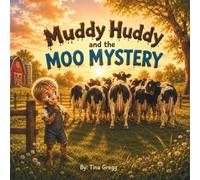 Muddy Huddy and the Moo Mystery
