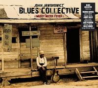 Muddy Water Fever by John Jaworowicz' Blues Collective (2008-07-08)