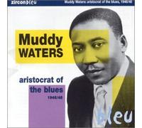Muddy Waters - Aristocrat of the Blues