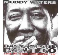 Muddy Waters - Baby Please Don't Go [Import]