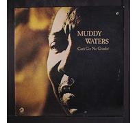 MUDDY WATERS - can't get no grindin'